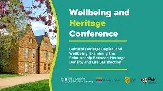 Cultural Heritage Capital and Wellbeing Examining the Relationship Between Heritage Density and Life