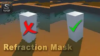 Amplify Shader Editor - Refraction Mask Tutorial