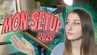 VOICI MON SETUP (2020)