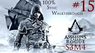 Assassin's Creed Rogue - 100% Sync Walkthrough - Part 15 - Sequence 3 Memory 4 | CenterStrain01