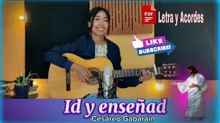 Id y enseñad (Sois la semilla) - Cesáreo Gabaráin (Letra y Acordes PDF)