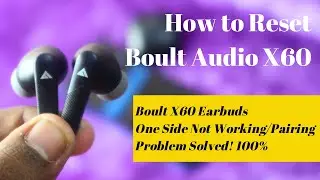 Как сбросить настройки Boult Audio X60 ANC | Наушники Boult ANC с одной стороны не подключаются/не работают? Проблема решена!