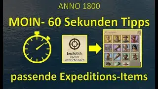 Anno 1800 - MOIN-Klicktipps #10 - Passende Expeditions-Items nutzen