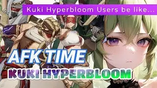Kuki Hyperbloom Users be like... | Genshin Impact