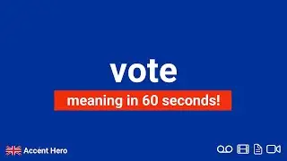 VOTE - Meaning and Pronunciation