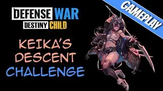 Keika's Descent Challenge Gameplay [Defense War: Destiny Child]