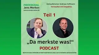 #046 Teil 1 Interview Verkaufstrainer Andreas Hoffmann: Verkaufen mit Empathie