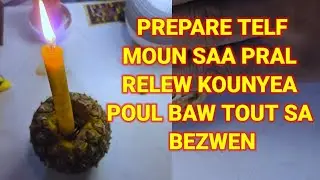 PREPARE TELF MOUN SAA PRAL RELEW KOUNYEA POUL BAW TOUT SA BEZWEN F&Egrave; SAA