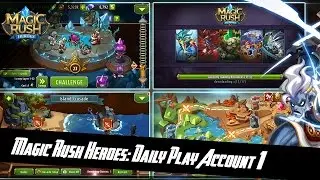 Magic Rush Heroes: Daily play (26.12.15) Account 1