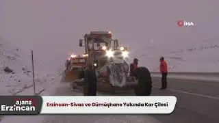 Erzincan-Sivas ve Gümüşhane Yolunda Kar Çilesi