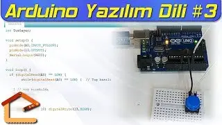 Arduinonun Yapısal Komutları (if, else, while, for ve Karşılaştırma Operatörleri) #3