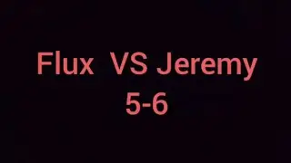 FLUX VS JEREMY | TORNEO DE PVP PRIMER PARTIDO