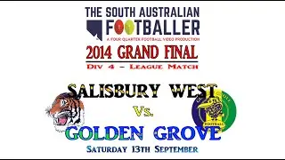 2014 SAAFL Div. 4 Grand Final : Salisbury West Vs Golden Grove, Sat 13th Sept, Thebarton Oval