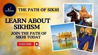 Learn About Sikhism | A Beginner's Guide | Join The Path of Sikhi Today |  Explore Sikhism with Us !