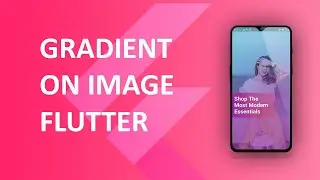 Gradient on Image in Flutter | Short Tutorial | Flutter Tutorial