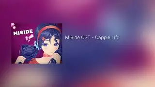 MiSide OST - Cappie Life