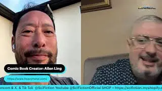 SciFiction Broadcast / conversation with Comics Creator Allen Ling