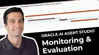 Oracle AI Agent Studio Overview: Monitoring and Evaluation