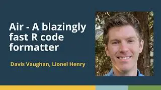 Air - A blazingly fast R code formatter (Davis Vaughn & Lionel Henry, Posit) | posit::conf(2025)