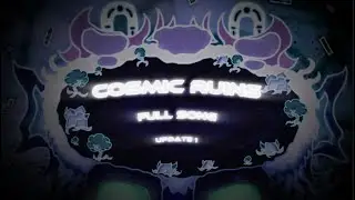 Cosmic Ruins Full Song! [ Update 3 ]