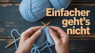 2 Minuten – keine einzige linke Masche!