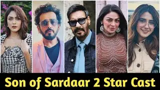Son of Sardaar 2 Cast Name With Photo | Son of Sardaar 2 Movie Actress Name 