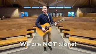 We Are Not Alone - Story and Song