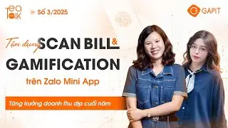 Tea Talk | Triển khai Loyalty Program Scan Bill & Gamification tr&ecirc;n Zalo Mini App