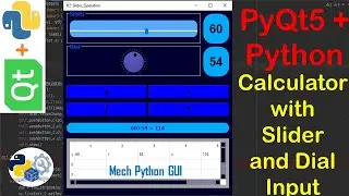 Python PyQt5 - Dynamically Calculator with Slider and Dial as Input.