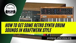 How to get some retro synth drum sounds in Kraftwerk style