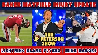 Baker Mayfield Injury Update with Scott Reynolds! | Mike Nabors | Lightning BLANK Flyers!