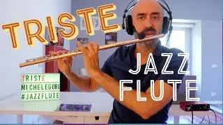 Triste | Bossa Nova | Jazz Flute
