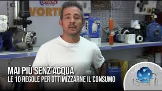 Mai pi&ugrave; senz&rsquo;acqua, le 10 regole per ottimizzarne il consumo