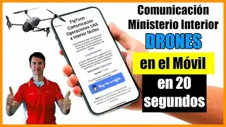 Desde el M&Oacute;VIL: Comunicaci&oacute;n al ministerio del interior DRONES | Rell&eacute;nala en 20 segundos