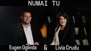 Livia Crudu & Eugen Oglinda - Numai tu