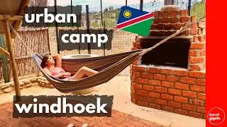 Campsite Review: Urban Camp (Windhoek, Namibia Self Drive)[City/Stop-Over Camping]