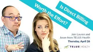 Is Direct Billing Worth the Effort? Register Now! | ft. TELUS Health eClaims Expert Jason Dea