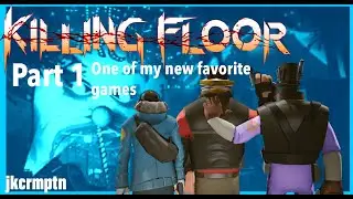 John and Nathan Play Killing Floor Part 1/My New Favorite Thing(FT. TinyBubbo)