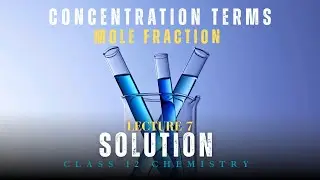 Solutions | Mole Fraction | NCERT Review Series 