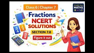 Fractions Part 13 | Class 6 | Chapter 7 | NCERT Solutions | Simplify your Maths 
