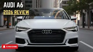 Обзор Audi A6 2026 года &ndash; роскошь, технологии и производительность в новом измерении!