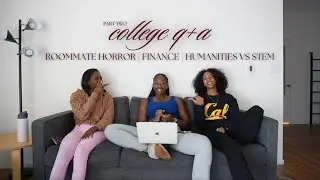 COLLEGE Q&A : Roommate Horror, Finance, Humanities vs Stem, etc | UC Berkeley