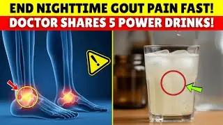 Gout Pain at Night? These 5 Natural Drinks Help Seniors Reduce Uric Acid