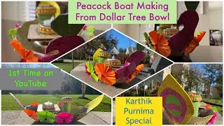 Peacock Boat Making From Dollar Tree Bowl | Karthik Purnima Special | Karthik Purnima Boat Making