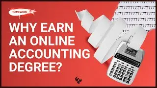 The Framework | Why Earn an Online Accounting Degree? Career Opportunities and Benefits!