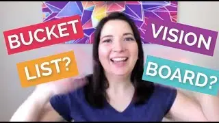 The Difference Between a Bucket List and a Vision Board