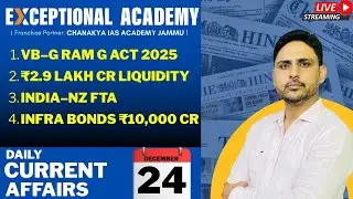 VB&ndash;G RAM G Act 2025, RBI Liquidity Boost, India&ndash;NZ FTA Template & Infra Bonds | Daily CA