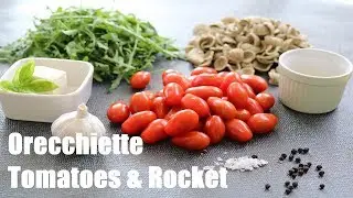 Orecchiette Pasta with Fresh Tomatoes and Rocket (Arugula)