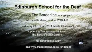 Edinburgh school for the deaf - Playing Borderline 23rd July