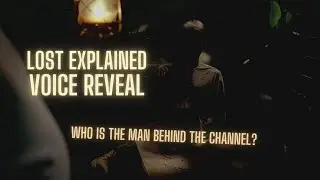 The Man Behind the Channel - LOST EXPLAINED